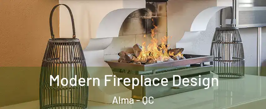  Modern Fireplace Design Alma - QC