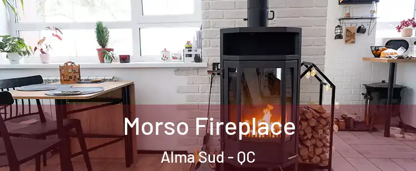  Morso Fireplace Alma Sud - QC