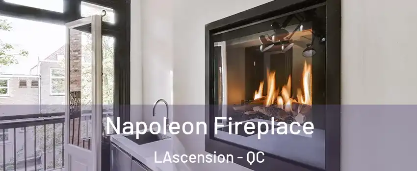  Napoleon Fireplace LAscension - QC