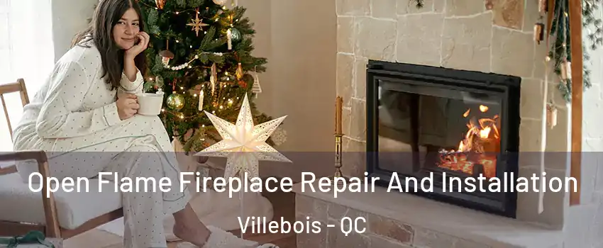  Open Flame Fireplace Repair And Installation Villebois - QC