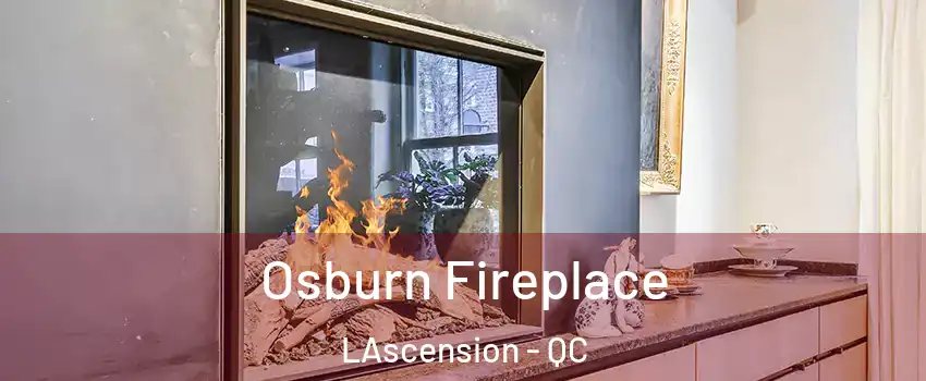  Osburn Fireplace LAscension - QC