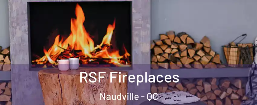  RSF Fireplaces Naudville - QC