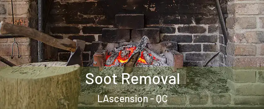  Soot Removal LAscension - QC