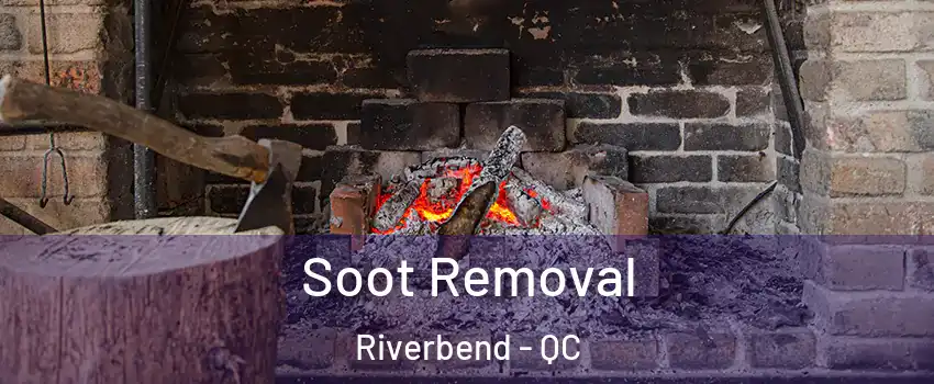  Soot Removal Riverbend - QC