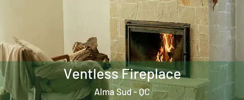  Ventless Fireplace Alma Sud - QC