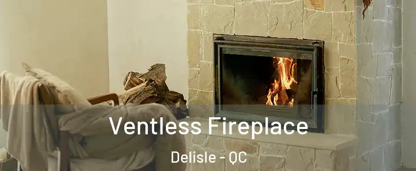  Ventless Fireplace Delisle - QC